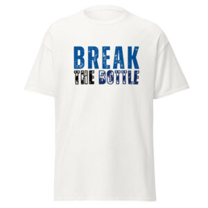 Break The Bottle Unisex Classic T-Shirt