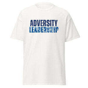 Adversity Leadership Unisex Classic T-Shirt