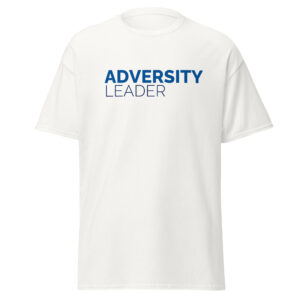 Adversity Leader Unisex Classic T-Shirt